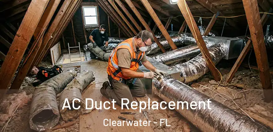 AC Duct Replacement Clearwater - FL