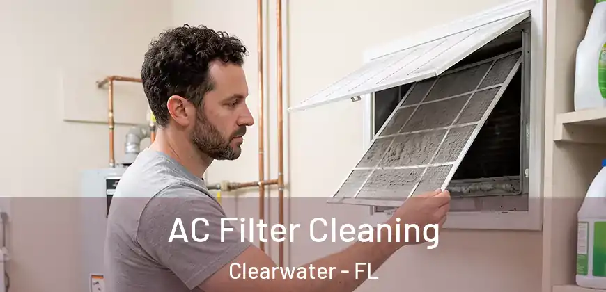 AC Filter Cleaning Clearwater - FL