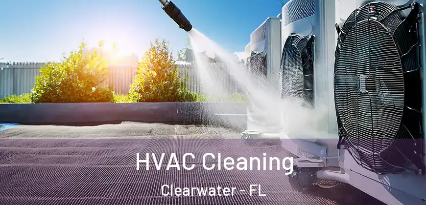  HVAC Cleaning Clearwater - FL